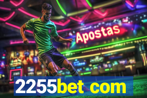 2255bet com